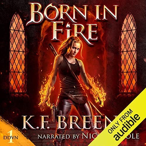 Audiobook cover for Born in Fire audiobook by K.F. Breene