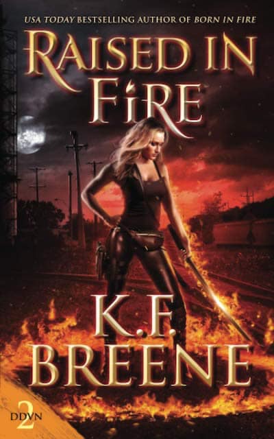 Book cover for Raised in Fire by K.F. Breene